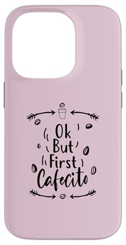 Ok But First Cafecito �X�}�z�P�[�X iPhone 14 Pro �p