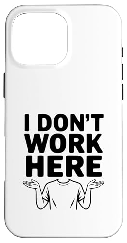 I Don't Work Here �ʔ��� ����ȃ��[���A �X�}�z�P�[�X iPhone 16 Pro Max �p