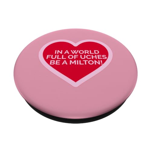 In a world full of Uches be a Milton, Funny, Love Quote PopSockets Swappable PopGrip, Black - Image 2