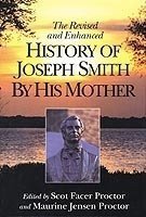 Revised and Enhanced History of Joseph Smith by His Mother
