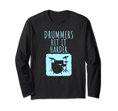 Drummers Drumming Producto de regalo Funny Drummer Hit Harder Manga Larga