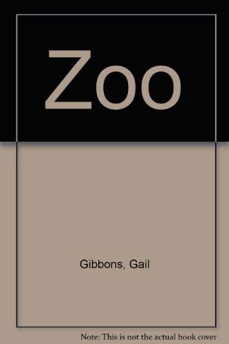 Zoo: Gibbons, Gail: 9780606048514: Amazon.com: Books