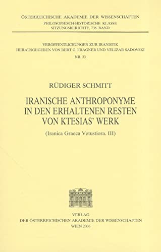 9783700136064 Iranische Anthroponyme in Den Erhaltenen Resten Von Ktesias' Werk. Iranica Graeca Vetustiora. III