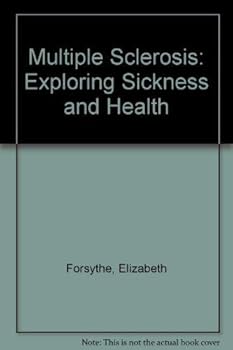 Paperback Multiple Sclerosis: Exploring Sickness and Health Book
