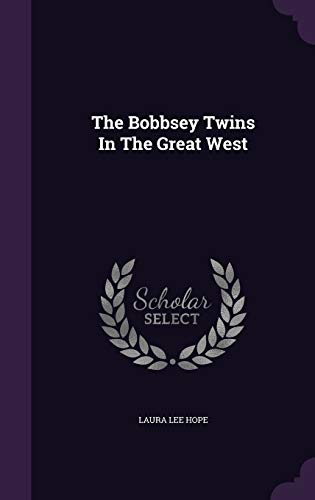 The Bobbsey Twins In The Great West 1343410495 Book Cover
