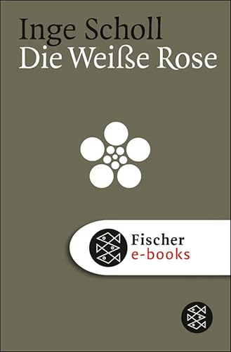 Die Weiße Rose (Die Zeit des Nationalsozialismus – »Schwarze Reihe«) (German Edition)