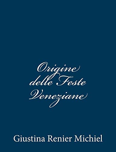 Origine delle Feste Veneziane (Italian Edition)