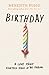 Birthday: A love story for fans of One Day and Love, Simon