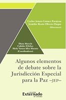 Algunos elementos de debate sobre la Jurisdicción Especial Para La Paz - JEP - (Spanish Edition) 9587904516 Book Cover