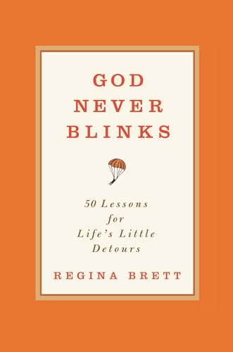 Cover of God Never Blinks: 50 Lessons for Life's Little Detours