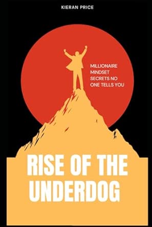 Rise of the Underdog: Millionaire Mindset Secrets No One Tells You | Amazon.com.br