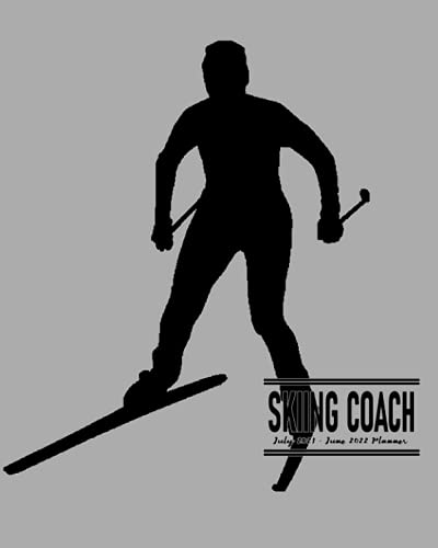 Skiing Coach Planner July 2021 - June 2022: Calendar to