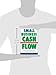Small Business Cash Flow: Strategies for Making Your Business a Financial Success