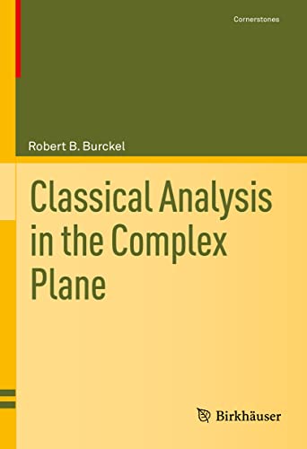 Classical Analysis in the Complex Plane (Cornerstones) view 2