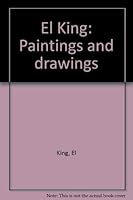 El King: Paintings and drawings 1564690296 Book Cover