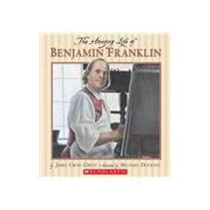 Amazing Life of Benjamin Franklin