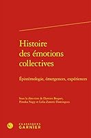 Histoire Des Emotions Collectives: Epistemologie, Emergences, Experiences (Polen - Pouvoirs, Lettres, Normes, 29) 2406131017 Book Cover