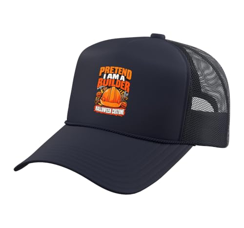 Pretend I Am a Builder Halloween Costume Builder Costume Trucker Hat with Adjustable Mesh Back, Navy Blue