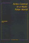  Arms Control in a Multi-Polar World