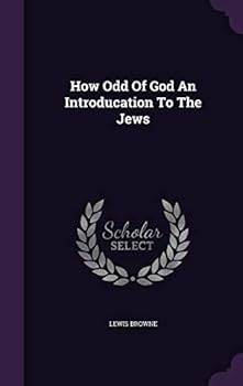 Hardcover How Odd Of God An Introducation To The Jews Book