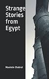  Strange Stories from Egypt