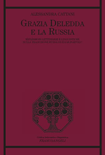 Grazia Deledda e la Russia. Riflessioni letterarie e linguistiche sulla traduzione russa di Elias Porto