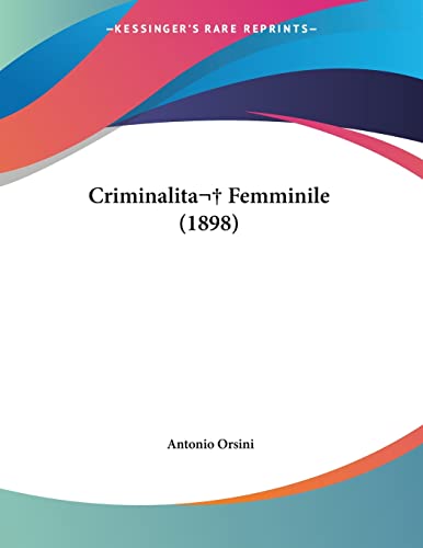 Criminalita Femminile (1898) (Italian Edition)