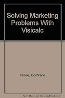 Solving Marketing Problems With Visicalc (Chilton's Computing Series) 0801974232 Book Cover