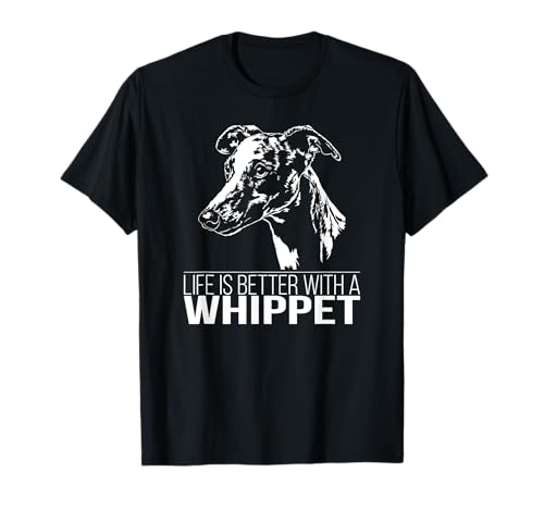 Whippet life is better Windhunde Hunde Hundespruch T-Shirt