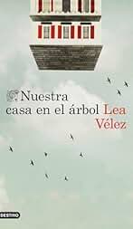 Nuestra casa en el árbol (Áncora & Delfín)