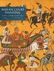 Indian Court Painting: 16th-19th Century