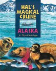 Hardcover Hal's Magical Cruise-Alaska: Alaska, the Inside Passage Book
