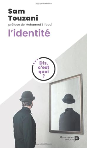 Dis, c'est quoi l'identité (French Edition)