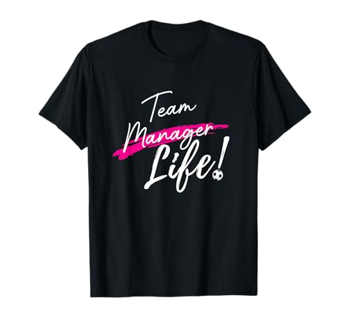 Soccer Team Manager Quote T-Shirt