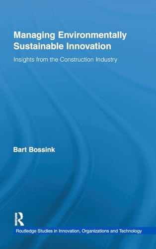 Managing Environmentally Sustainable Innovation (Routledge Studies in Innovation, Organizations and