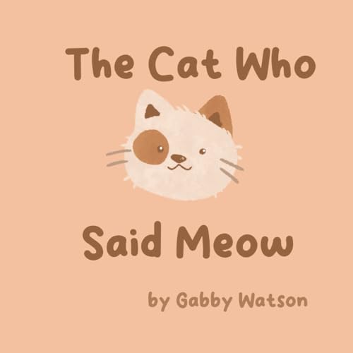 The Cat Who Said Meow