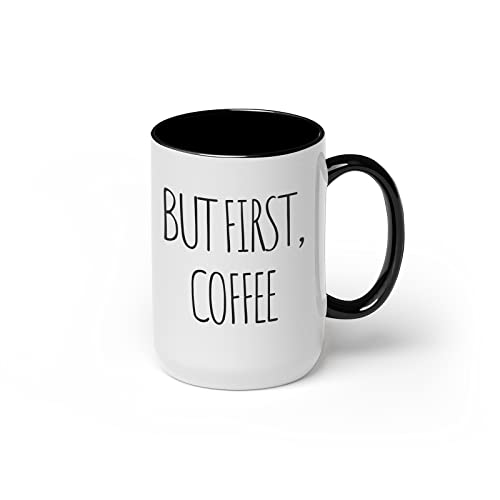 GotPrint But First Coffee Mug Fun for Morning Hot and Cold Coffee Saying Ceramic Coffee Cup, Black Trim, 15 Oz
