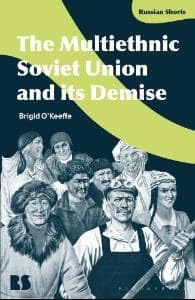Buy The Multiethnic Soviet Union and its Demise — BookShops.in