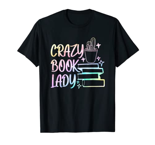 Crazy Book Lady Book Lover Bibliotecario Maestro Bookworm Camiseta