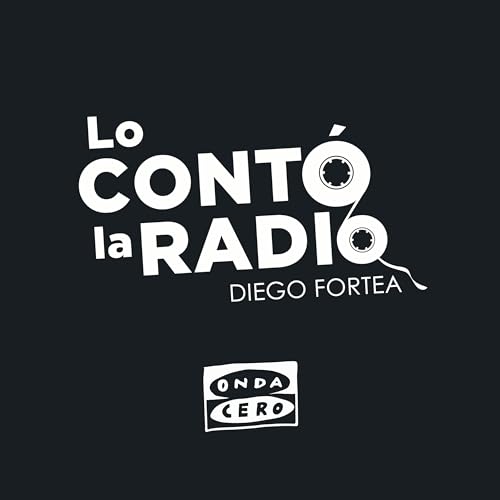 Lo contó la radio Podcast Por OndaCero arte de portada