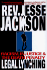 Legal Lynching: Racism, Injustice, and the Death Penalty