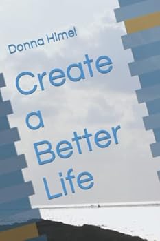 Paperback Create a Better Life Book