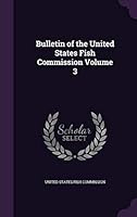Bulletin of the United States Fish Commission Volume 3 1341924769 Book Cover