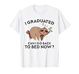 I Graduated Can I Go Back To Bed Now Funny Sloth Graduation T-Shirt