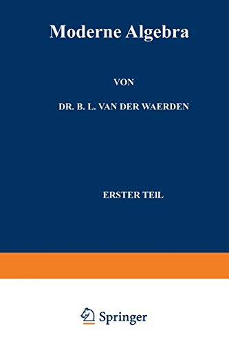 Moderne Algebra (Grundlehren der mathematischen Wissenschaften, 33-34)