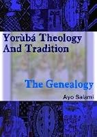 Yoruba Theology and Tradition: The Genealogy 9783603531 Book Cover