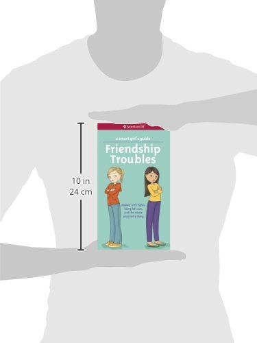 A Smart Girl's Guide: Friendship Troubles (Revised): Dealing With Fights, Being Left Out & The Whole Popularity Thing (American Girl: A Smart Girl's Guide) #TOP3