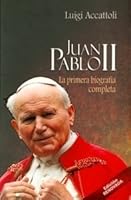 Juan Pablo II: La Primera Biografía Completa 9586073033 Book Cover