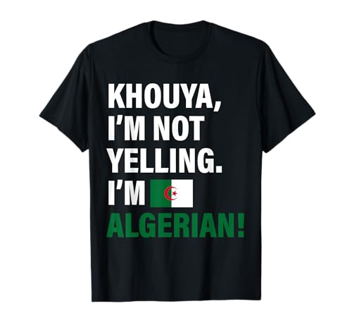 Khouya I'm Algerian Funny Men Women Kids Gift T-Shirt