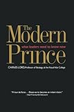 The Modern Prince: What Leaders Need to Know Now